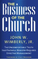 The Business of the Church, by John W. Wimberly Jr